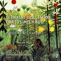 Tailleferre & Milhaud: Mélodies et chansons Vol. 2