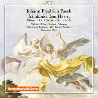 Fasch: Sacred Works - Missa in G; Cantata; Suite in A