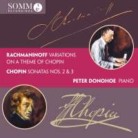 Rachmaninoff: Variations; Chopin: Piano Sonatas Nos. 2 & 3