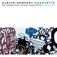 Ulrich Gumpert: Quartette