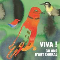 Viva ! - 30 ans d'art choral