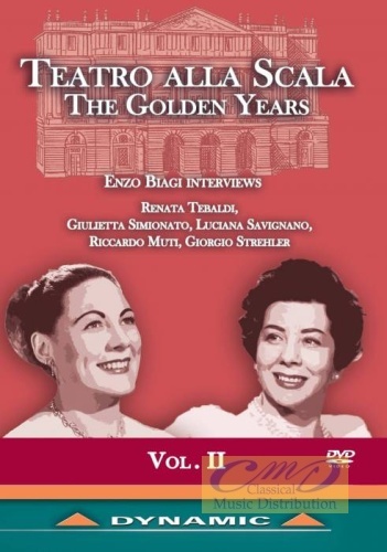 Teatro alla Scala Golden Years Vol. 2 -  Interviews with Riccardo Muti, Renata Tebaldi, Giulietta Simionato, Antonino Votto,