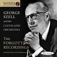 George Szell and the Cleveland Orchestra - The Forgotten Recordings