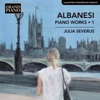 Albanesi: Piano Works Vol. 1
