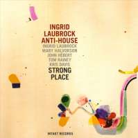 Ingrid Laubrock: Strong Place