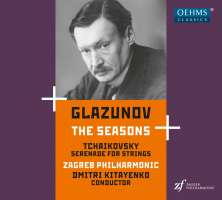 Glazunov: The Seasons / Tchaikovsky: Serenade for Strings