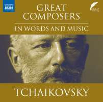 Great Composers in Words and Music: Tchaikovsky