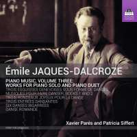 Jaques-Dalcroze: Piano Music Vol. 3