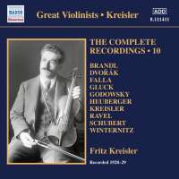 Fritz Kreisler: Complete Recordings Vol. 10