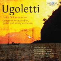 Ugoletti: Accordion & Guitar Concerto; Dickinson Arias
