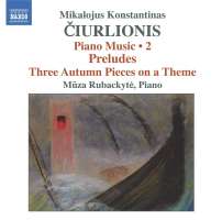 CIURLIONIS: Piano Music Vol. 2