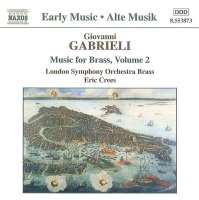 GABRIELLI: Music for Brass vol. 2