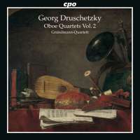 Druschetzky: Oboe Quartets Vol. 2