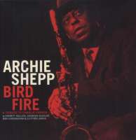 WYCOFANY  Archie Shepp: Bird Fire - A Tribute To Charlie Parker (180g)