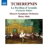 Tcherepnin: Le Pavillon d’Armide