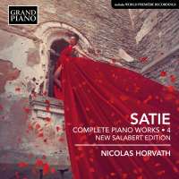 Satie: Complete Piano Works Vol. 4