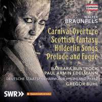 Braunfels: Carnival Overture; Scottish Fantasy