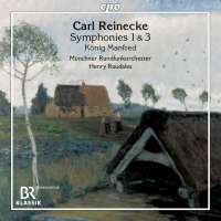 Reinecke: Symphonies Nos. 1 & 3; König Manfred