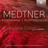 Medtner: Sleeplessness - Complete Songs Vol.2