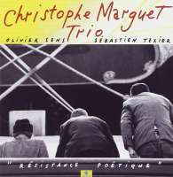 Christophe Marguet Trio ‎– Résistance Poétique