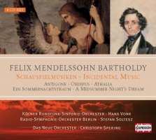 Mendelssohn: Schauspielmusiken - Antigone, Oedipus, Athalia, A Midsummer Night;s Dream Radio