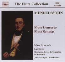 MENDELSSOHN: Flute Concerto in D Minor; Flute Sonatas