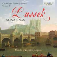 Dussek: Complete Piano Sonatas Vol. 8 - Sonatinas Opp. 20 & 32