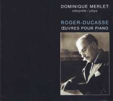 Roger-Ducasse; Oeuvres pour Piano