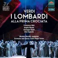 Verdi: I Lombardi alla prima crociata