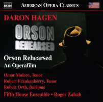 Hagen: Orson Rehearsed - An Operafilm