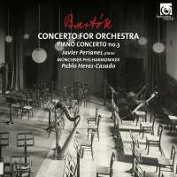 Bartok: Concerto for Orchestra; Piano Concerto no. 3