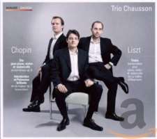 Chopin: Introduction & Polonaise brillante Op.3, Piano Trio Op.8 / Liszt: Tristia