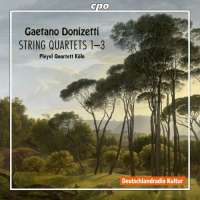 Donizetti: String Quartets Nos. 1 - 3