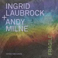 Laubrock / Milne: Fragile