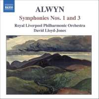 ALWYN: Symphonies Nos.1 & 3