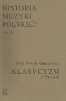 Historia Muzyki Polskiej tom IV – Klasycyzm (1750-1830)