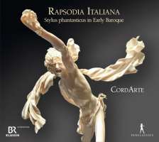 Rapsodia Italiana - Stylus phantasticus in Early Baroque