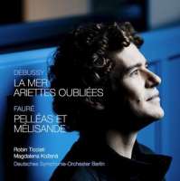Debussy: La mer; Ariettes oubliées; Fauré: Pelléas et Mélisande