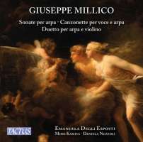 Millico: Harp sonatas; Canzonets for Voice and Harp; Duet for Harp and Violin