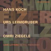 Schwiezer Holtz Trio: Love Letters to the President