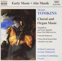 TOMKINS: Choral and Organ Works