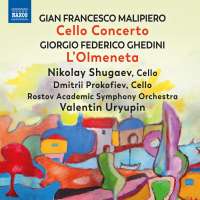 Malipiero: Cello Concerto; Ghedini: L’Olmeneta