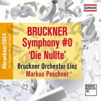 Bruckner: Symphony No. 0 ’Die Nullte‘