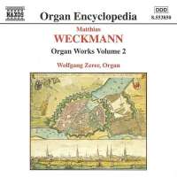 WECKMANN: Organ Works, Vol. 2