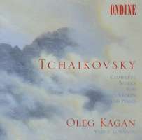 Tchaikovsky: Complete Works for Violin and Piano