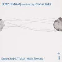 Sempiternam - Choral Music by Rhona Clarke