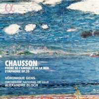 Chausson: Poème de l’amour et de la mer