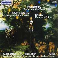 Prokofiev/ Ravel/ Saint-Saens: Peter And The Wolf - La Carnaval Des Animaux - La Mère L' Oye