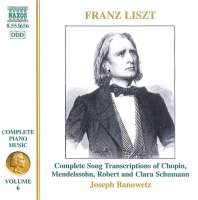 LISZT: Song Transcriptions (Liszt Complete Piano Music, Vol. 6)