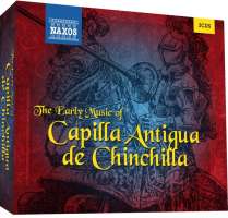 The Erly Music Of Capilla Antiqua de Chinchilla